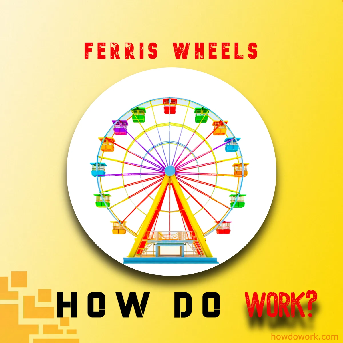 How Do Ferris Wheels Work